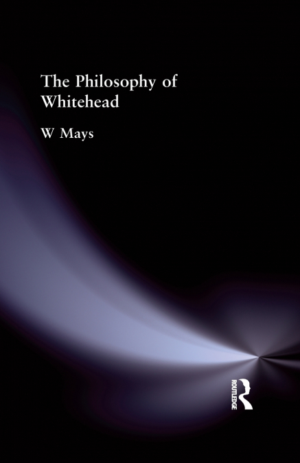 The Philosophy of Whitehead