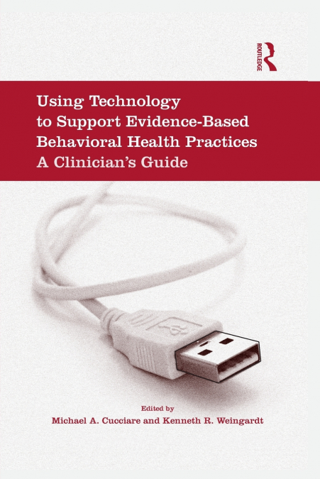Using Technology to Support Evidence-Based Behavioral Health Practices