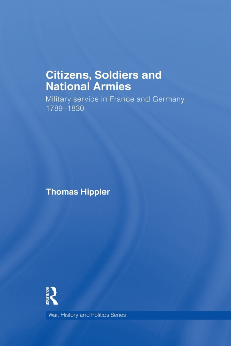 Citizens, Soldiers and National Armies
