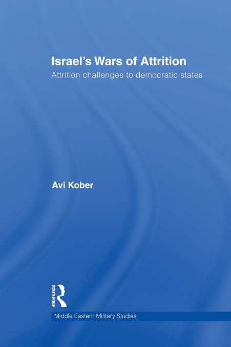 Israel’s Wars of Attrition