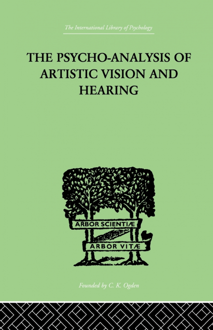 The Psycho-Analysis Of Artistic Vision And Hearing