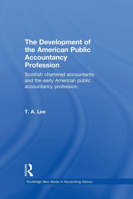 The Development of the American Public Accounting Profession