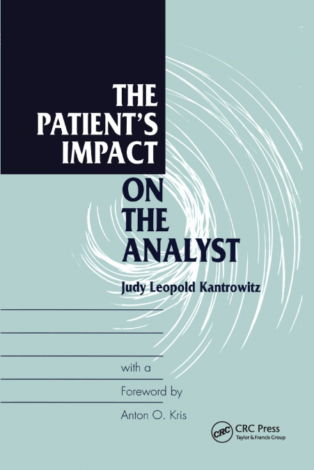 The Patient’s Impact on the Analyst