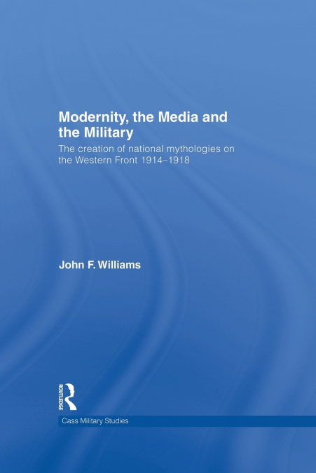 Modernity, the Media and the Military