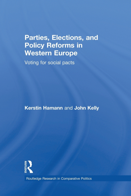 Parties, Elections, and Policy Reforms in Western Europe
