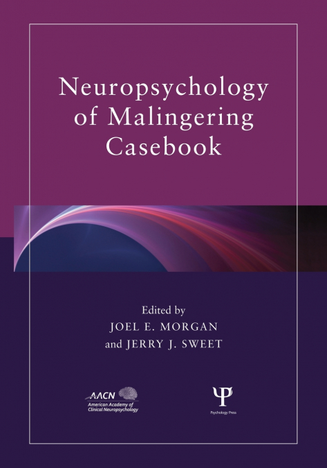 Neuropsychology of Malingering Casebook