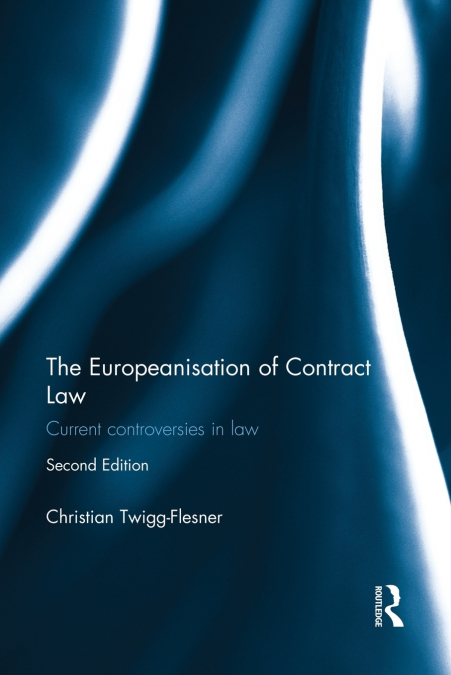 The Europeanisation of Contract Law