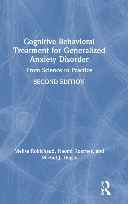 Cognitive Behavioral Treatment for Generalized Anxiety Disorder