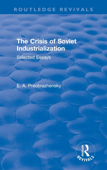 The Crisis of Soviet Industrialization