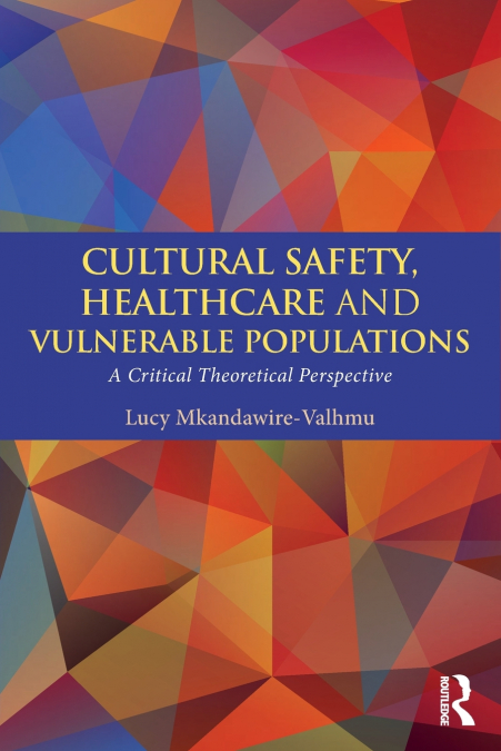 Cultural Safety,Healthcare and Vulnerable Populations