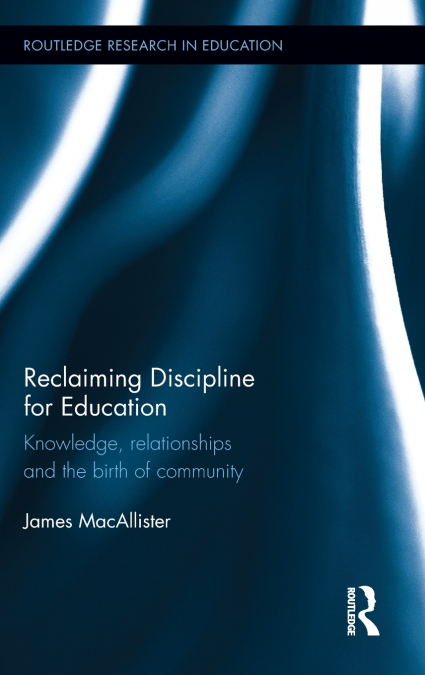 Reclaiming Discipline for Education