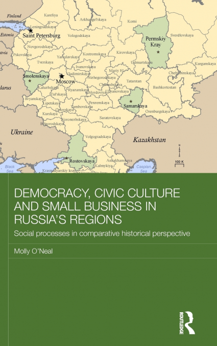 Democracy, Civic Culture and Small Business in Russia’s Regions
