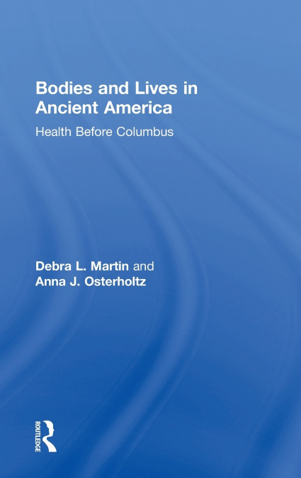 Bodies and Lives in Ancient America