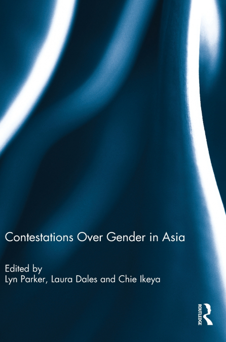 Contestations Over Gender in Asia