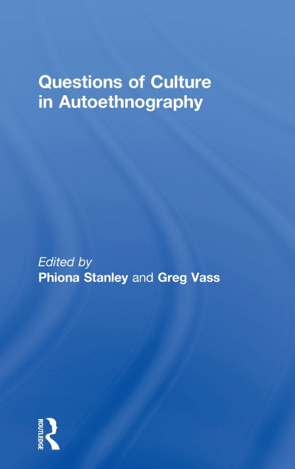 Questions of Culture in Autoethnography