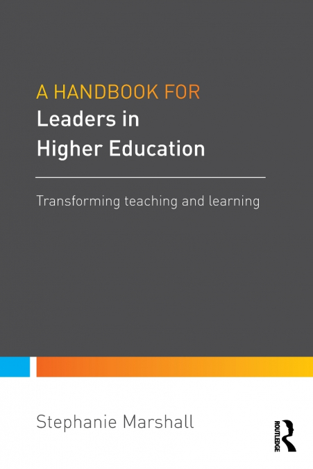 A Handbook for Leaders in Higher Education