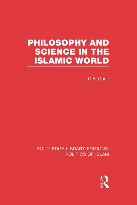 Philosophy and Science in the Islamic World