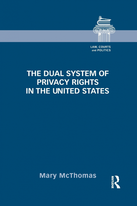 The Dual System of Privacy Rights in the United States