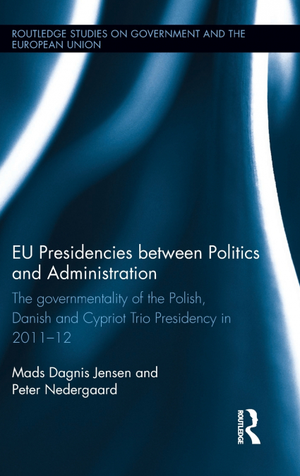 EU Presidencies between Politics and Administration