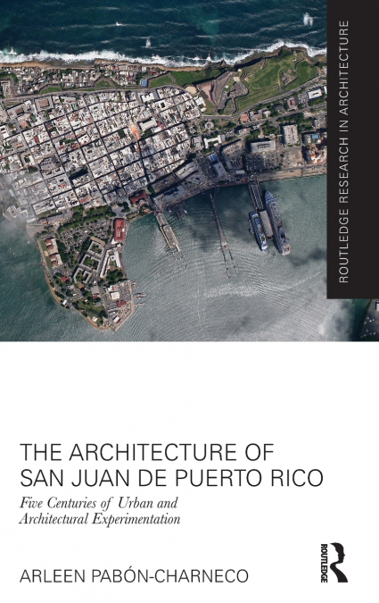 The Architecture of San Juan de Puerto Rico