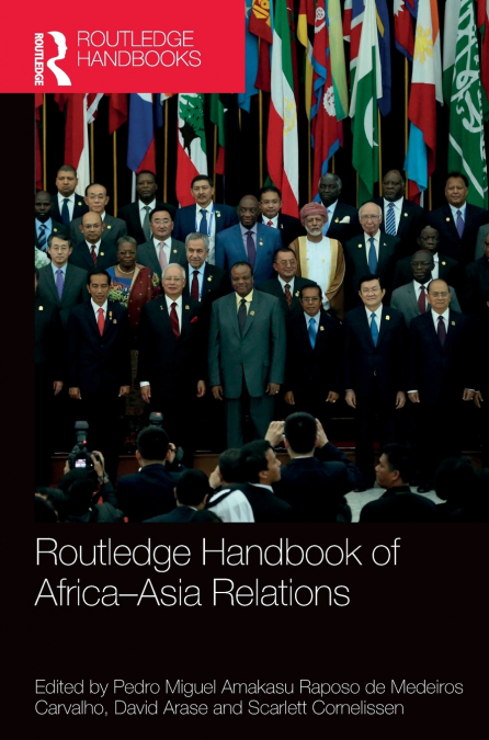 Routledge Handbook of Africa-Asia Relations