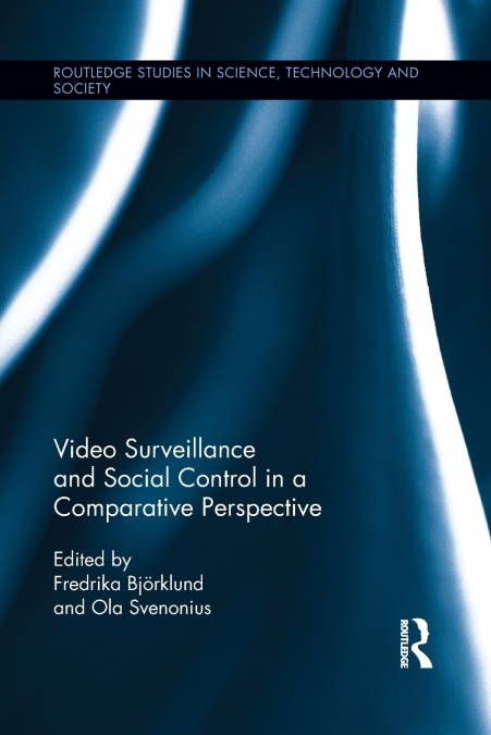 Video Surveillance and Social Control in a Comparative Perspective