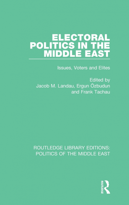 Electoral Politics in the Middle East