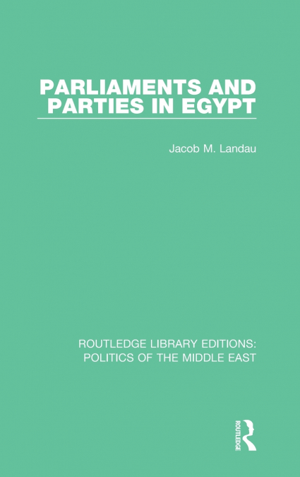 Parliaments and Parties in Egypt