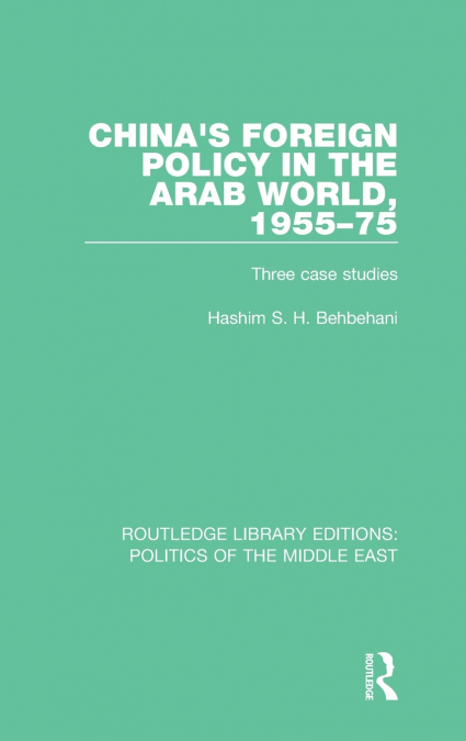 China’s Foreign Policy in the Arab World, 1955-75