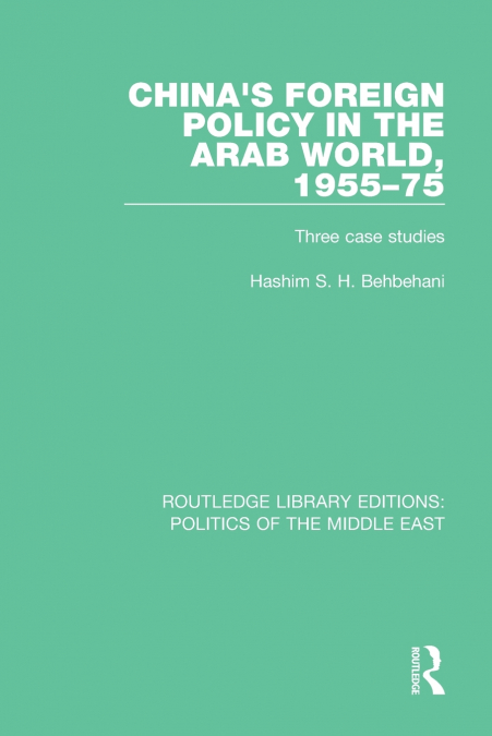 China’s Foreign Policy in the Arab World, 1955-75
