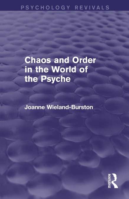 Chaos and Order in the World of the Psyche