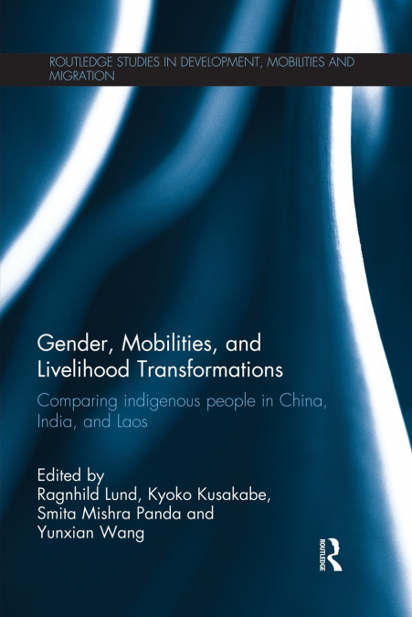 Gender, Mobilities, and Livelihood Transformations