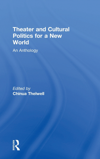 Theater and Cultural Politics for a New World