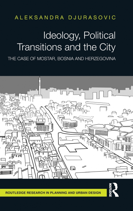 Ideology, Political Transitions and the City