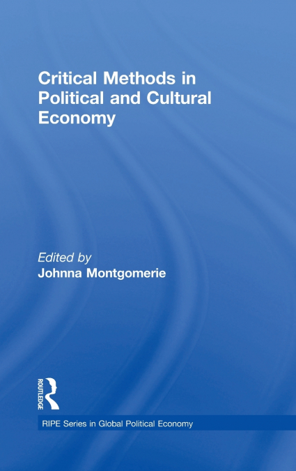 Critical Methods in Political and Cultural Economy