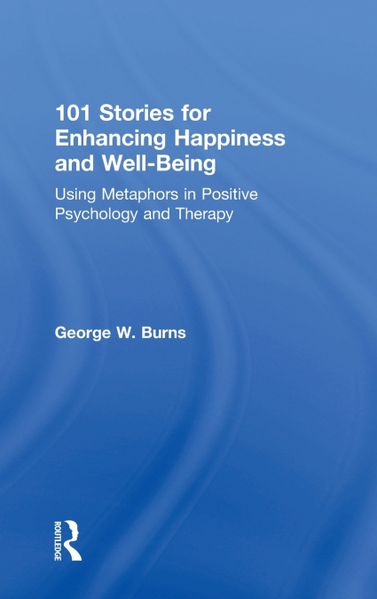 101 Stories for Enhancing Happiness and Well-Being