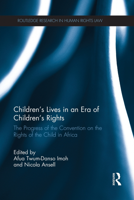 Children’s Lives in an Era of Children’s Rights