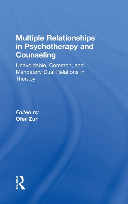 Multiple Relationships in Psychotherapy and Counseling