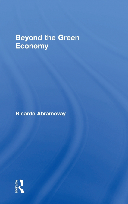 Beyond the Green Economy
