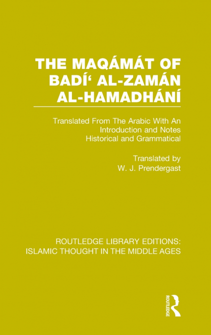The Maqámát of Badí’ al-Zamán al-Hamadhání