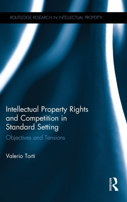 Intellectual Property Rights and Competition in Standard Setting