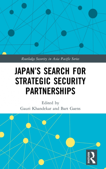 Japan’s Search for Strategic Security Partnerships