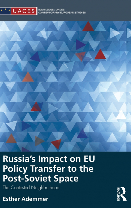 Russia’s Impact on EU Policy Transfer to the Post-Soviet Space