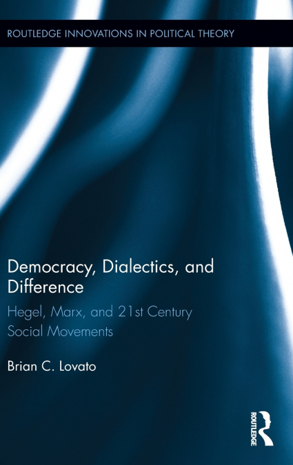 Democracy, Dialectics, and Difference