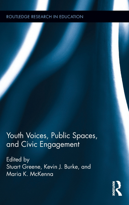 Youth Voices, Public Spaces, and Civic Engagement