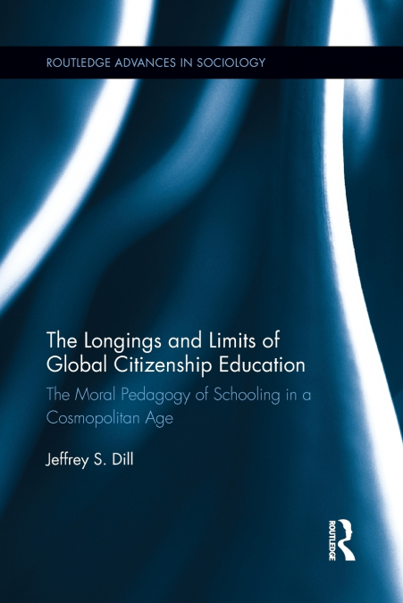 The Longings and Limits of Global Citizenship Education