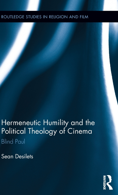 Hermeneutic Humility and the Political Theology of Cinema