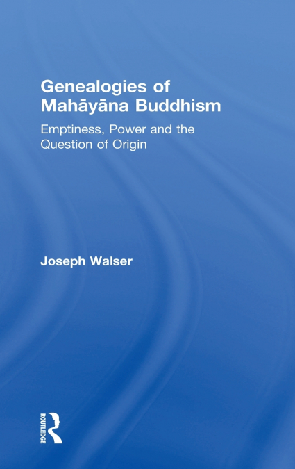 Genealogies of Mahāyāna Buddhism
