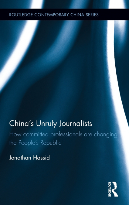 China’s Unruly Journalists
