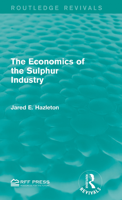 The Economics of the Sulphur Industry